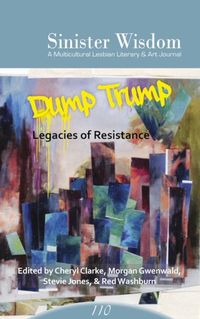 Sinister Wisdom 110: Dump Trump