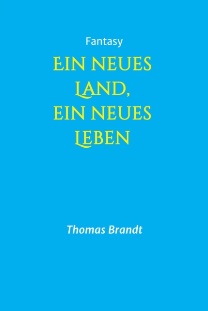 Ein neues Land, ein neues Leben