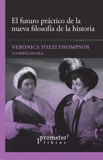 El futuro práctico de la nueva filosofía de la historia