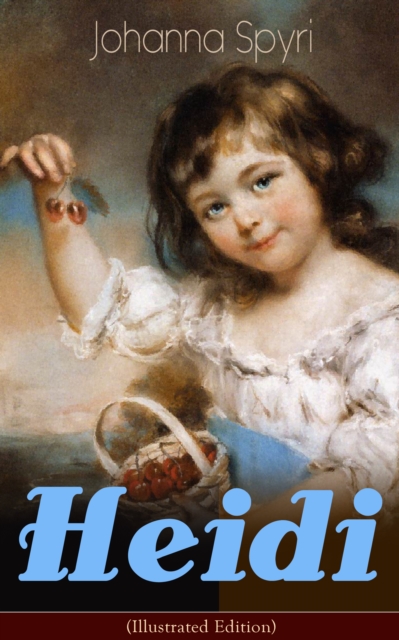 Heidi (Illustrated Edition)
