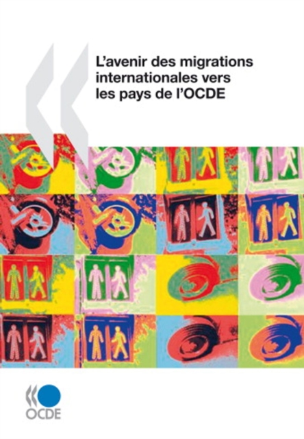 L'avenir des migrations internationales vers les pays de l'OCDE
