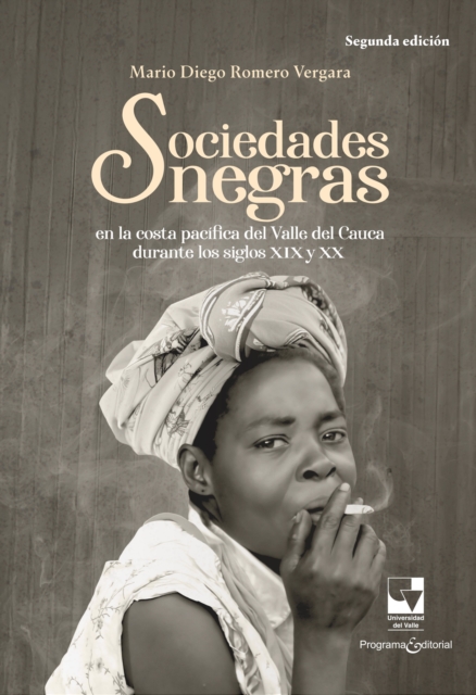 Sociedades negras en la costa pacifica del Valle del Cauca durante los siglos XIX y XX