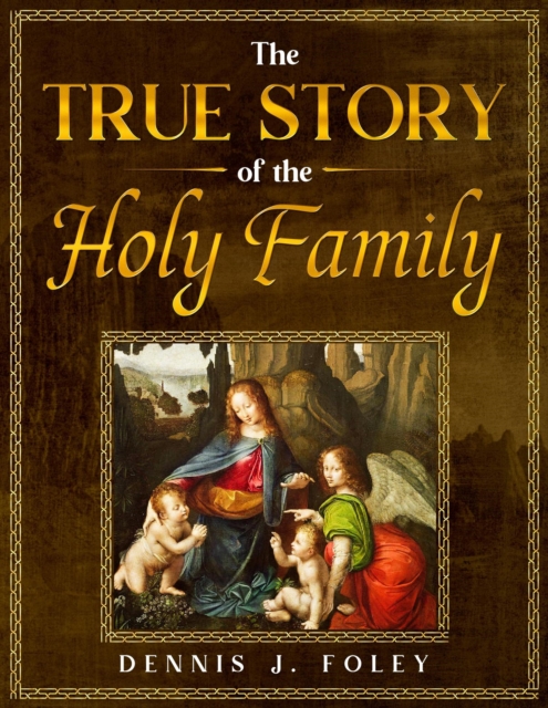 True Story of the Holy Family