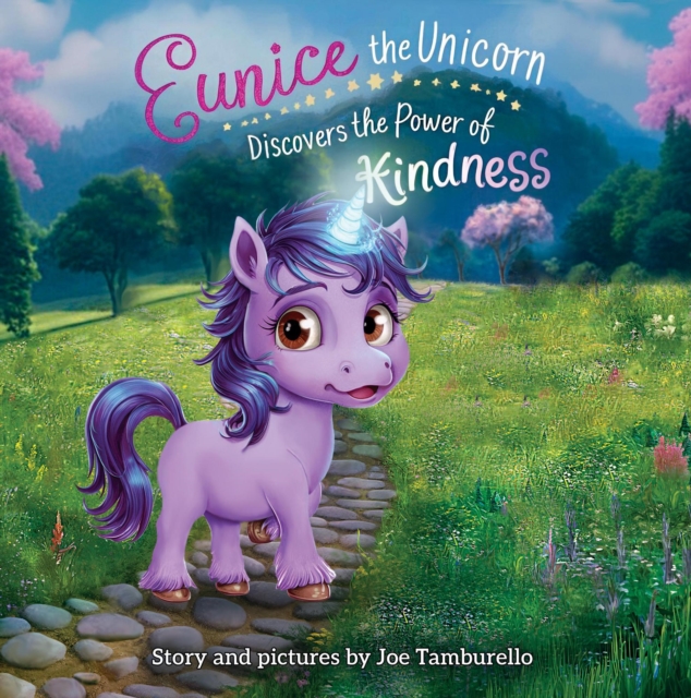 Eunice the Unicorn Discovers The Power of Kindness