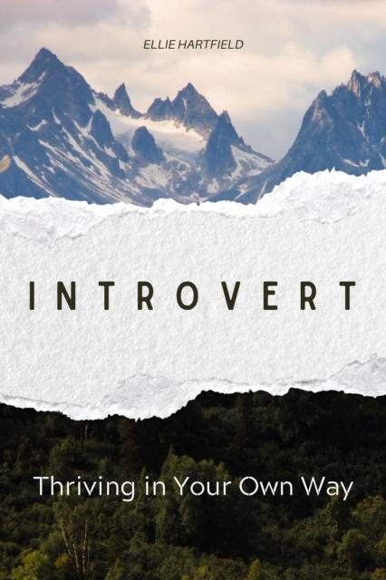 Introvert: Thriving in Your Own Way