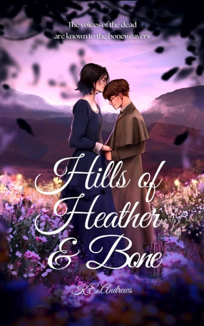 Hills of Heather and Bone