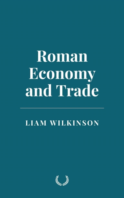 Roman Economy and Trade