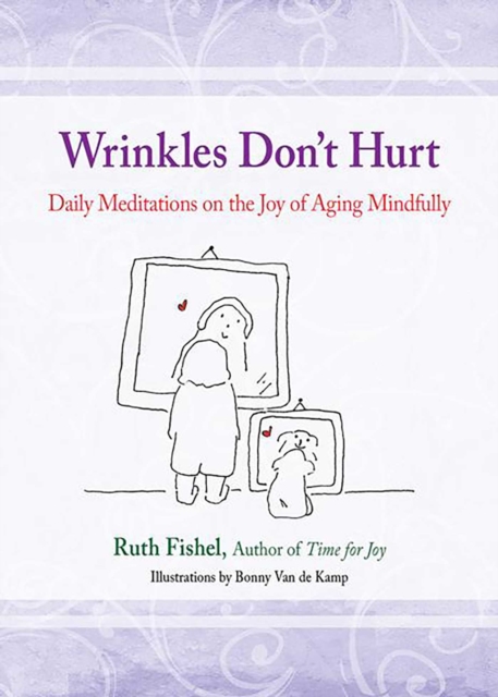 Wrinkles Don't Hurt 