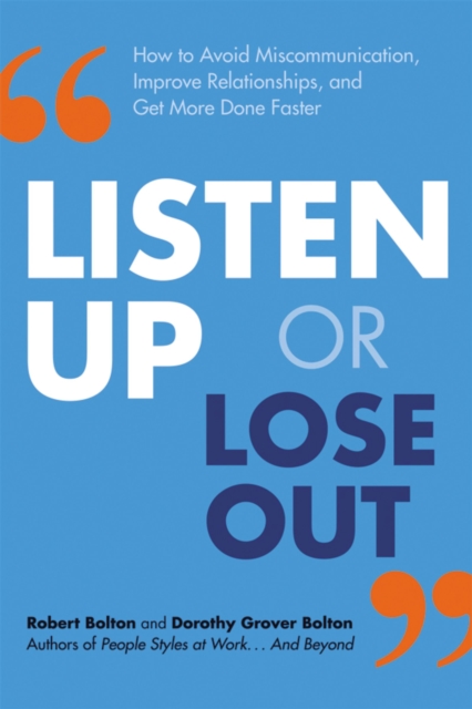 Listen Up or Lose Out