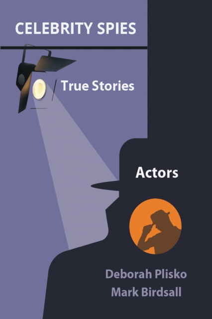 Celebrity Spies, True Stories, Book 1, Actors