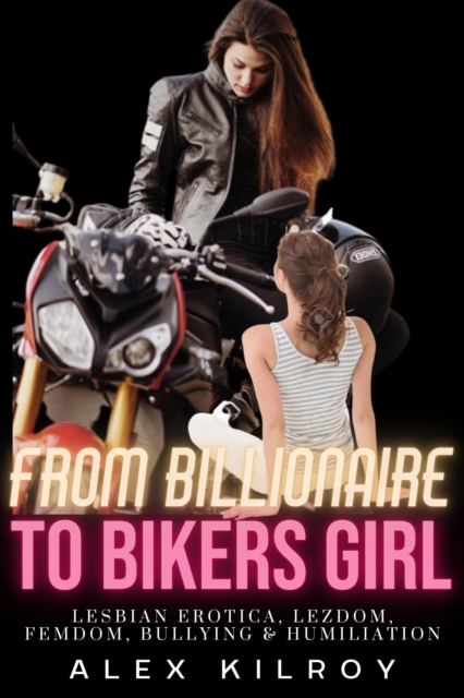 From Billionaire to Bikers Girl