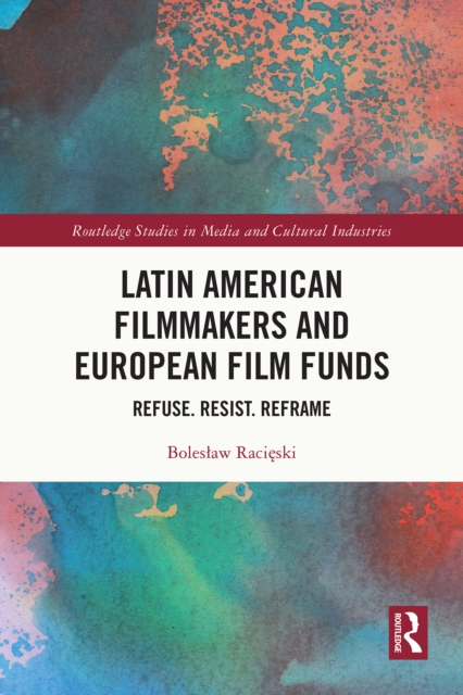 Latin American Filmmakers and European Film Funds