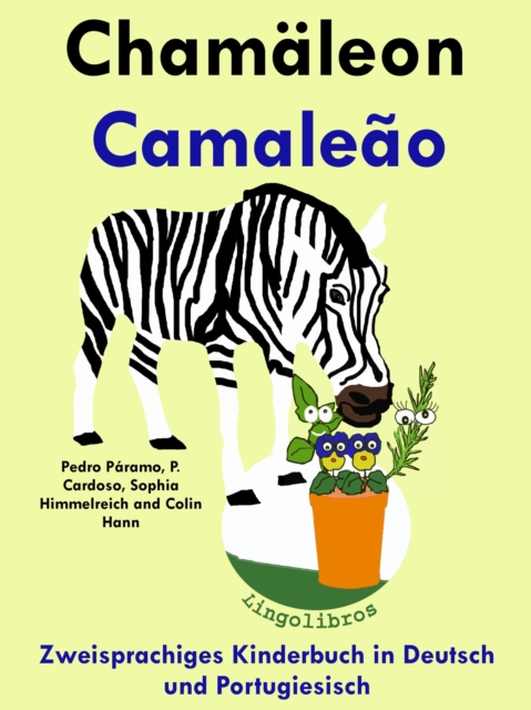 Zweisprachiges Kinderbuch in Deutsch und Portugiesisch - Chamaleon - Camaleao (Die Serie zum Portugiesisch lernen)