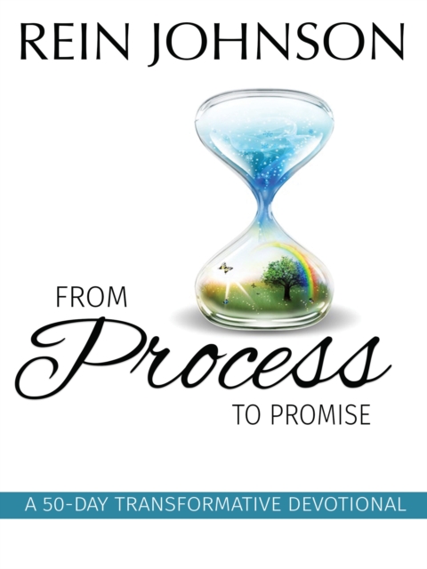 From Process To Promise: A 50 Day Transformative Devotional