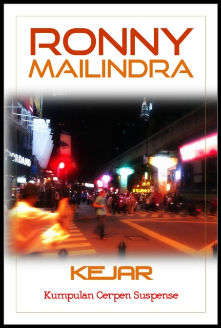 Kejar, Kumpulan Cerpen Suspense