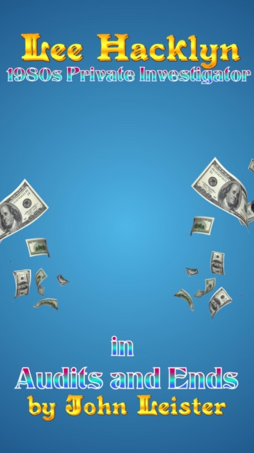 Lee Hacklyn 1980s Private Investigator In Audits and Ends