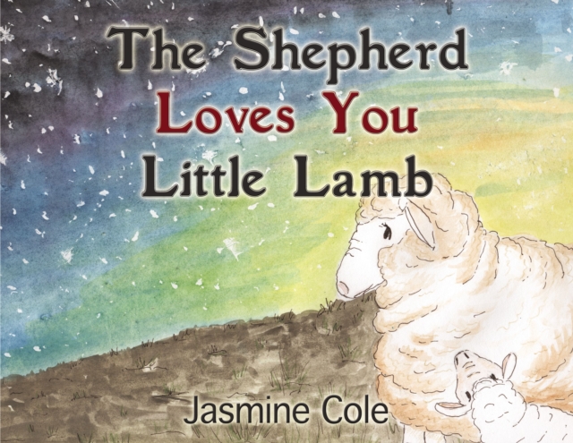 Shepherd Loves You Little Lamb