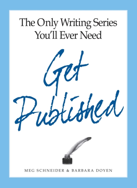 Only Writing Series You'll Ever Need Get Published