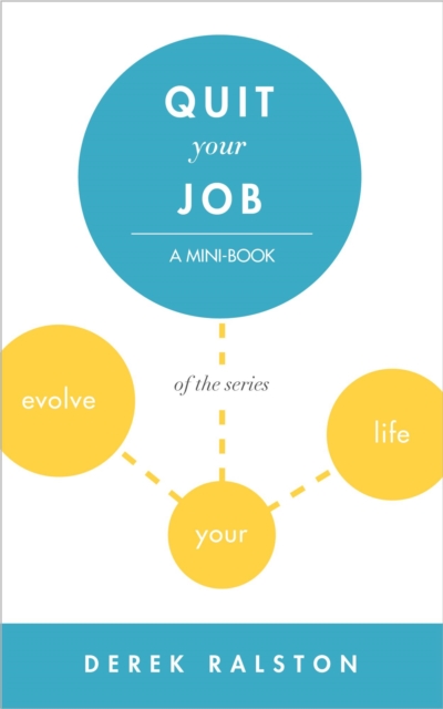 Quit Your Job: Decide When to Leave and What to Do After