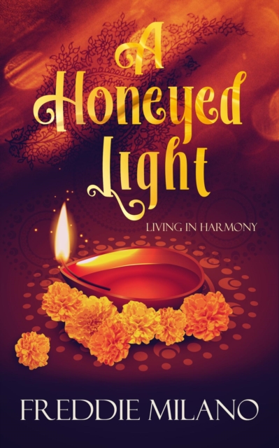 Honeyed Light: Living in Harmony #1