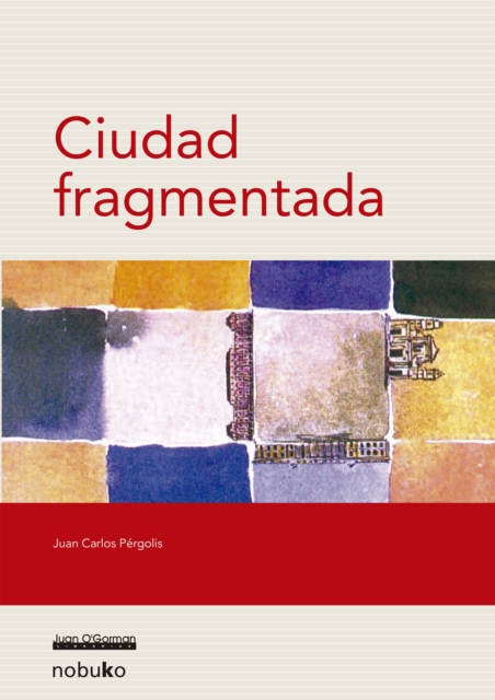 CIUDAD FRAGMENTADA