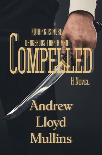 Compelled: A Novel