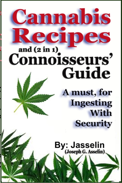Cannabis Recipes and (2 in 1) Connoisseurs' Guide