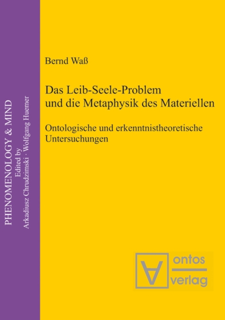 Das Leib-Seele-Problem und die Metaphysik des Materiellen