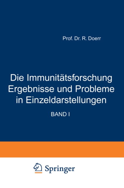 Die Immunitätsforschung Ergebnisse und Probleme in Einzeldarstellungen