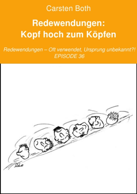 Redewendungen: Kopf hoch zum Köpfen