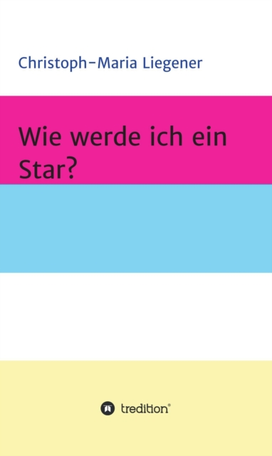 Wie werde ich ein Star?