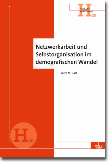 Netzwerkarbeit und Selbstorganisation im demografischen Wandel