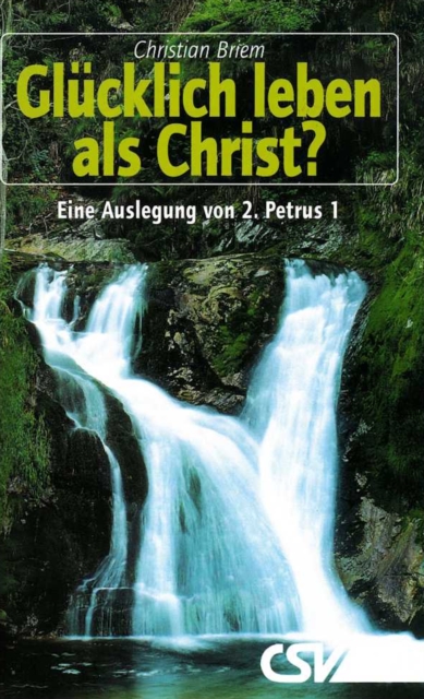 Glücklich leben als Christ