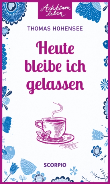 Heute bleibe ich gelassen