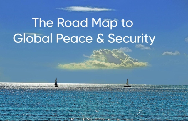 Road Map to Global Peace & Security