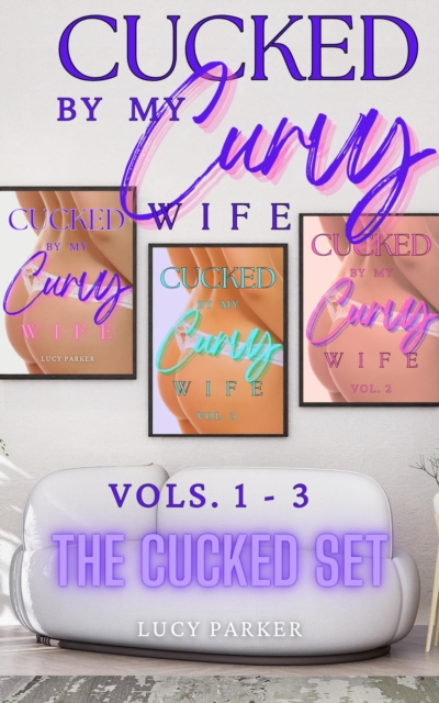 Cucked by my Curvy Wife, The Cucked Set