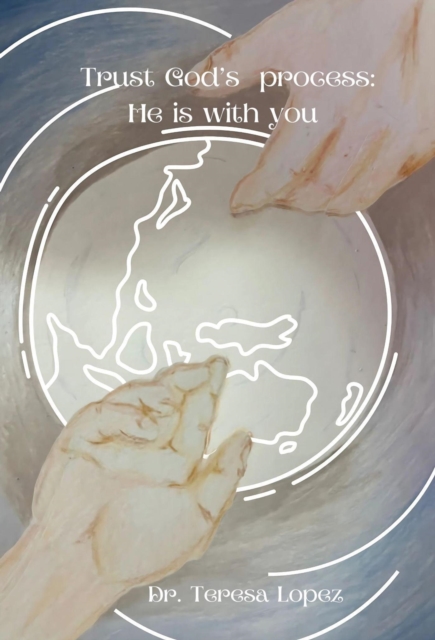 Trust God's process: He is with you
