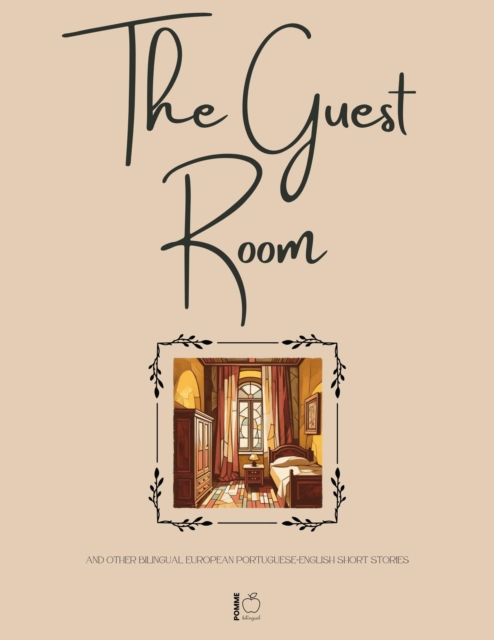 Guest Room And Other Bilingual European Portuguese-English Short Stories