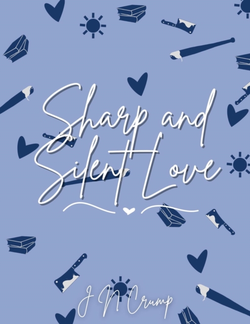 Sharp and Silent Love
