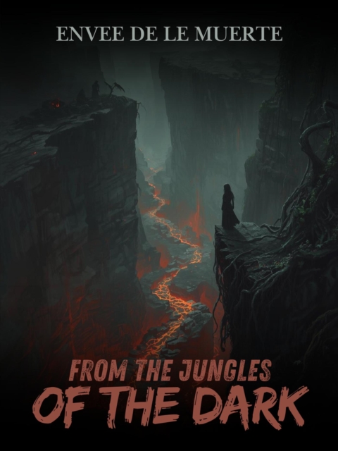 From the Jungles of the Dark