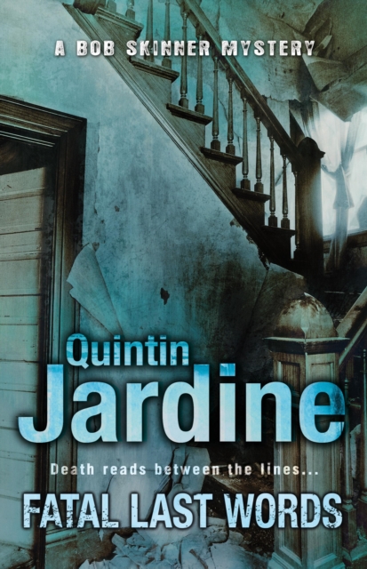 Fatal Last Words (Bob Skinner series, Book 19)