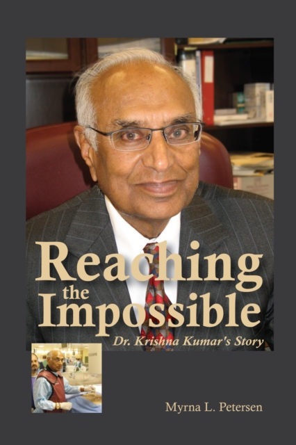 Reaching the Impossible - Dr. Krishna Kumar's Story