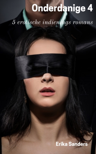 Onderdanige 4: 5 erotische indienings romans