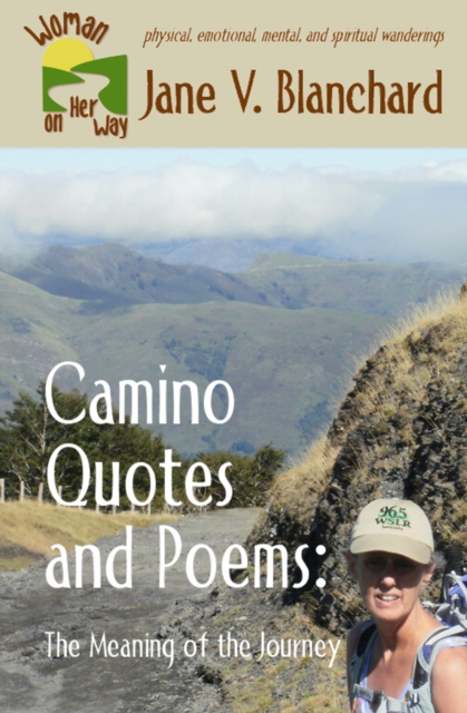 Camino Quotes and Poems: The Meaning of the Journey