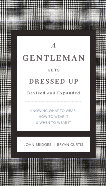 Gentleman Gets Dressed Up Revised and Expanded
