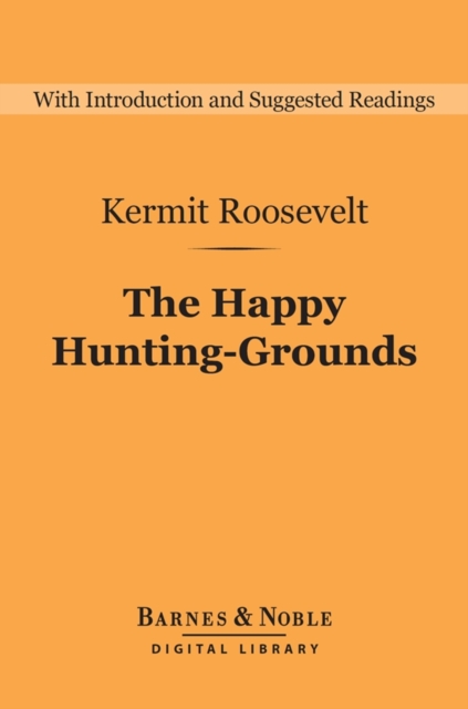 Happy Hunting-Grounds (Barnes & Noble Digital Library)