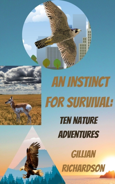 Instinct for Survival: Ten Nature Adventures