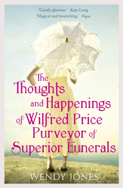 Thoughts & Happenings of Wilfred Price, Purveyor of Superior Funerals