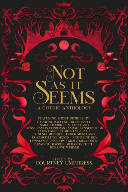 Not As It Seems: A Gothic Anthology