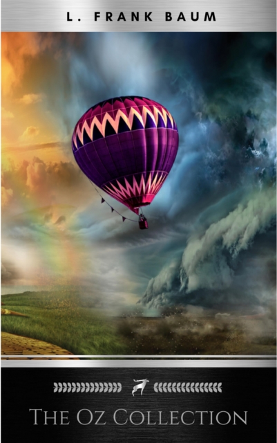 The Wizard of Oz 15 Book Collection: The Wonderful Wizard of Oz Box Set, The Marvellous Land of Oz, Ozma of Oz, Dorothy and the Wizard in Oz, The Road ... of Oz and More (The Wizard of Oz Collection)